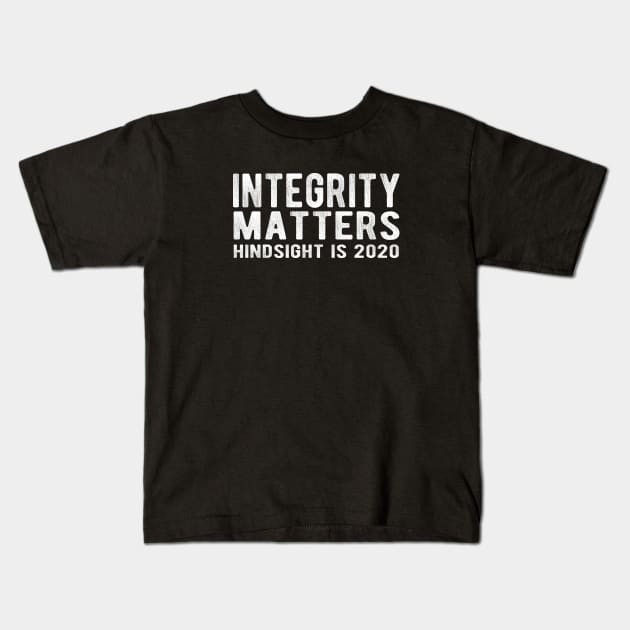 INTEGRITY MATTERS - Hindsight is 2020 Kids T-Shirt by Jitterfly